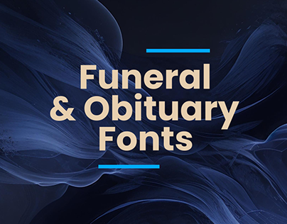 20+ Funeral & Obituary Fonts For Fateful Moments