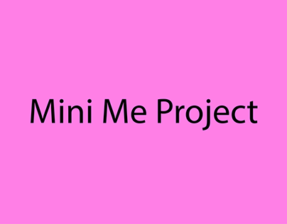 Mini Me Project
