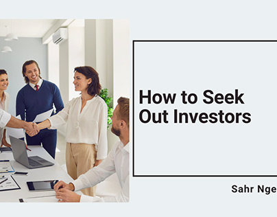 How to Seek Out Investors