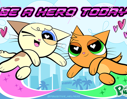 BE A HERO TODAY (Pawsitive Helpers)