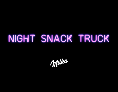 NIGHT SNACK TRUCK // Milka
