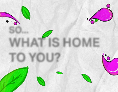 WHAT IS HOME ? - Illustration