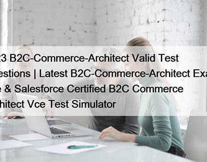 B2C-Commerce-Architect Valid Test Questions