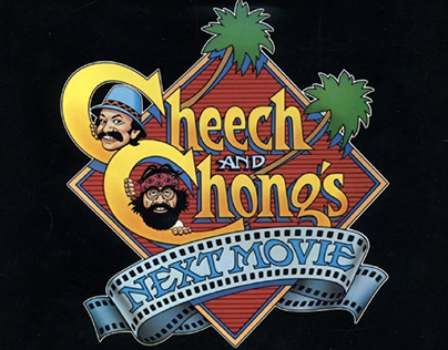 "Cheech & Chong's Next Movie"