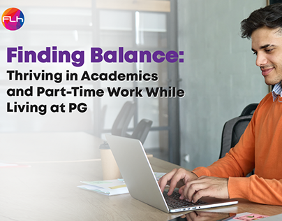 Academics and Part-Time Work While Living at PG