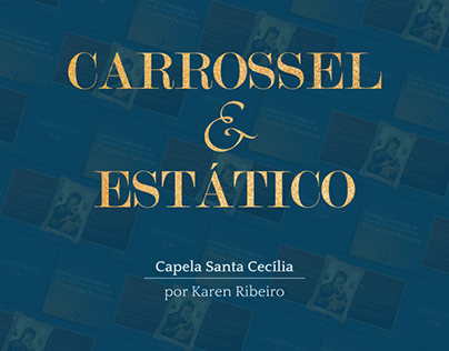 Carrossel + estático | Capela Santa Cecília