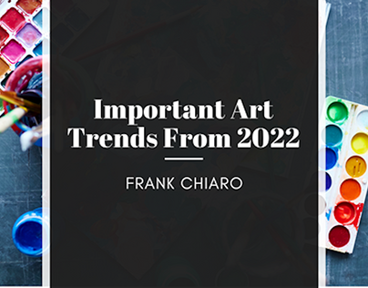 Important Art Trends In 2022