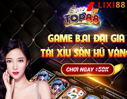 Top88 - Game bai doi thuong cuc chat cua lang game VN