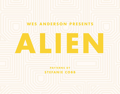 Wes Anderson Presents ALIEN: Patterns by Stefanie Cobb