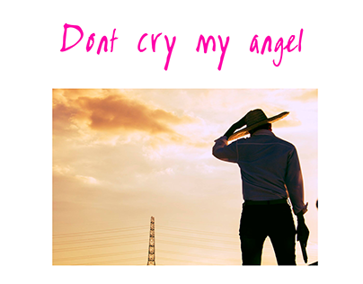 Dont Cry My Angel