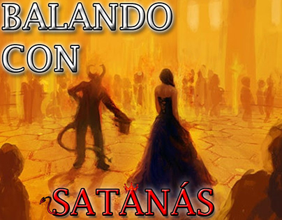 Bailando Con Satanás (Historia)