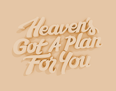 Lettering: 'Heaven's Got A Plan For You'