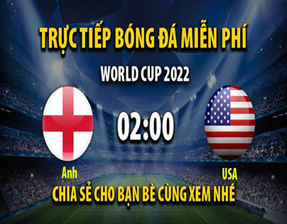Trực tiếp Anh vs USA 02:00, ngày 26/11/2022