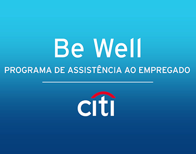 Citi - Be Well - Programa de Assistência ao Empregado