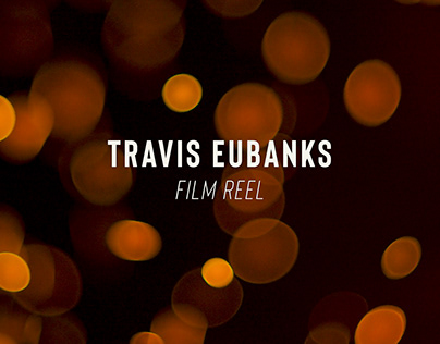 Travis Eubanks Film Reel 2019