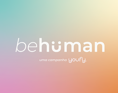 BeHüman – uma campanha Youfy