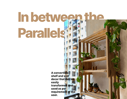 In between the Parallels: Product Design