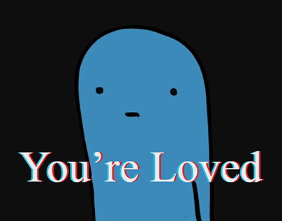 You're loved - Animated
