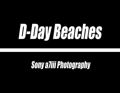 D-Day Beaches - Sony a7iii Photography