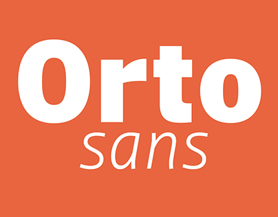 Orto: a sans-serif type family