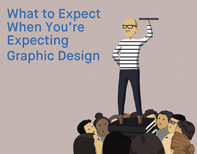 What To Expect When You're Expecting Graphic Design