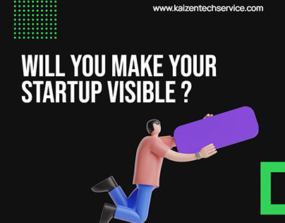 WILL YOU MAKE YOUR STARTUP VISIBLE