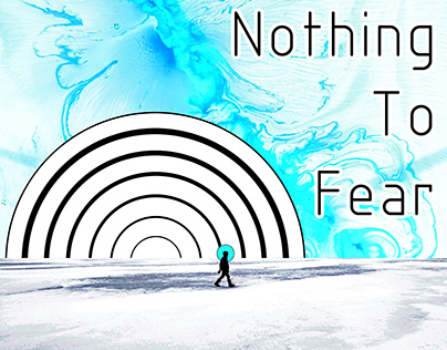 Nothing To Fear - Graphic Design