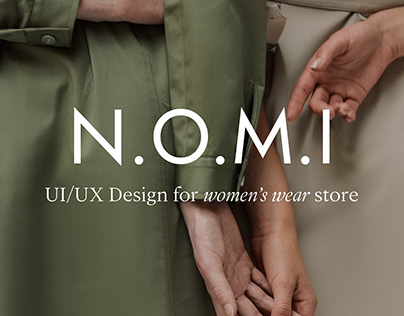 N.O.M.I UI/UX Design for premium women's wear