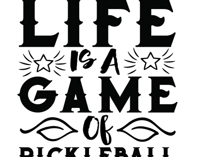 Life Is A Game Of Pickleball