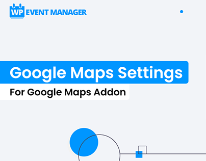 Google Maps Settings For Google Maps Addon