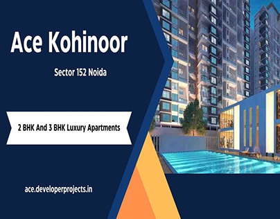 Ace Kohinoor at Sector 152 Noida - PDF