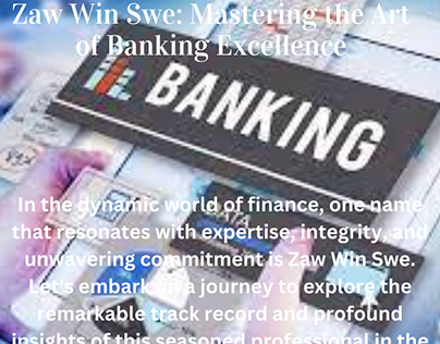 Zaw Win Swe: Mastering the Art of Banking Excellence