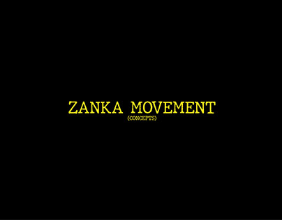Project thumbnail - ZANKA MOVEMENT (Concepts)