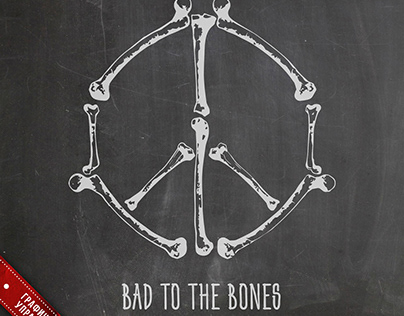 Bad To The Bones