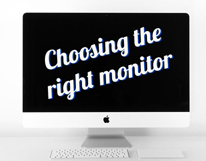 Choosing the right monitor- video