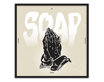IN SOAP WE TRUST | Experimental Graphics