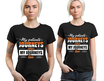 My-Patients-Journeys-are-My-Journeys-Too T-Shirt