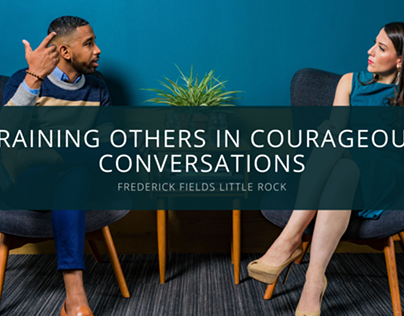 Training Others In Courageous Conversations With Little