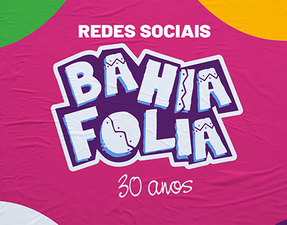 Diagramação das artes da Redes Sociais do Bahia Folia