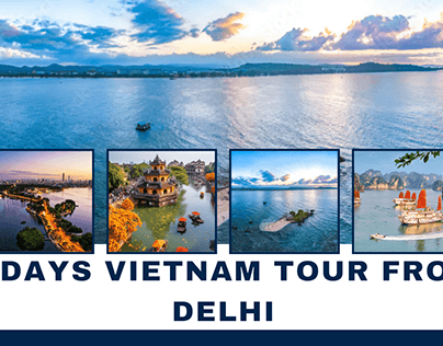 Ultimate 7-Day Vietnam Tour from Delhi