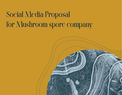 Project thumbnail - Social Media Proposal for Mushroom spore company
