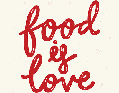 FOOD IS LOVE
