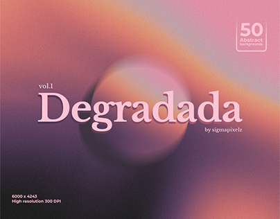 Degradada backgrounds vol.1 /Grainy gradients
