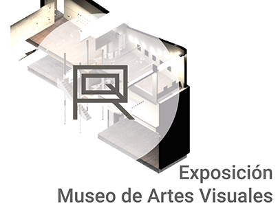 Exposición Museo de Artes Visuales