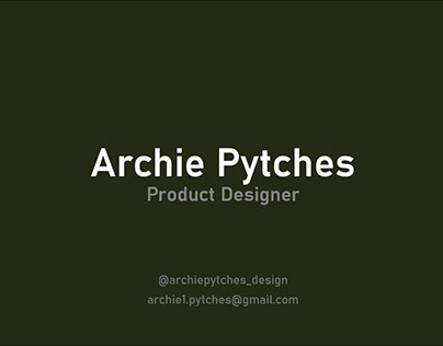 Archie Pytches - Product Design Portfolio