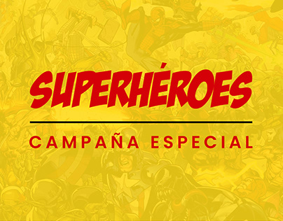 SUPERHÉROES: CAMPAÑA ESPECIAL