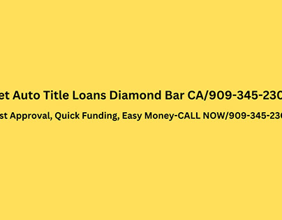 Get Auto Title Loans Diamond Bar CA