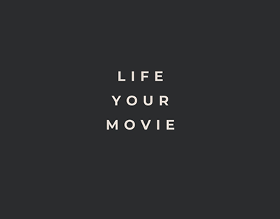 LIFE YOUR MOVIE