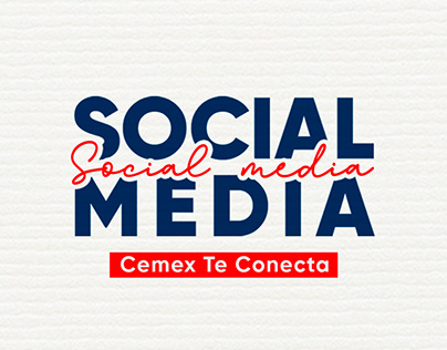 Social Media - Cemex Te Conecta