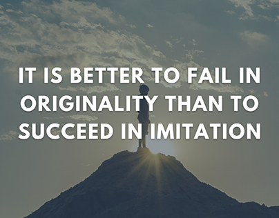 It is better to fail in originality